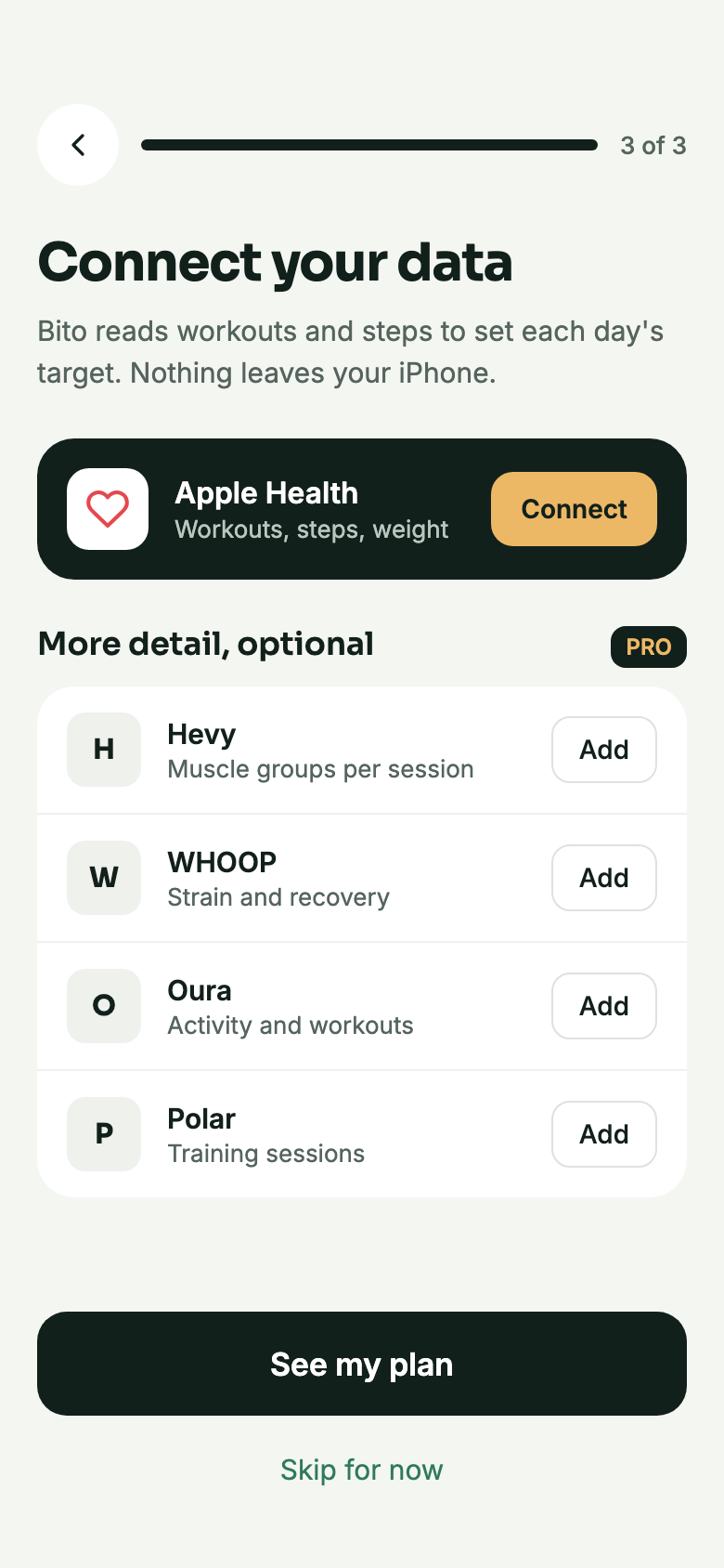 Connect your data: Apple Health, then Hevy, WHOOP, Oura and Polar as Pro options.